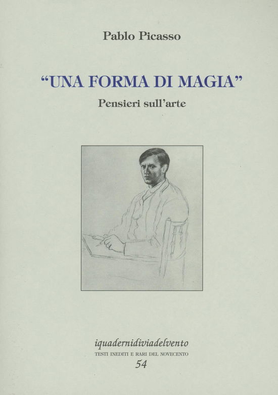 Cover for Pablo Picasso · Una Forma Di Magia. Pensieri Sull'arte (Book)