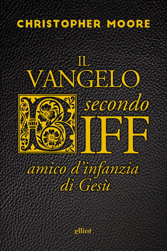 Cover for Christopher Moore · Il Vangelo Secondo Biff. Amico D'infanzia Di Gesu (Book)