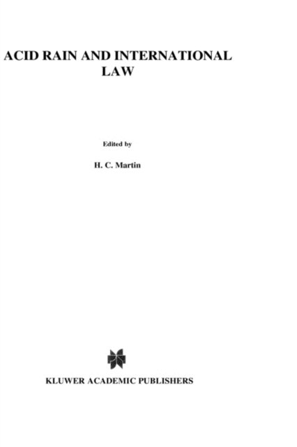 I.H. Van Lier · Lier acid rain and int. law (Hardcover Book) (1981)