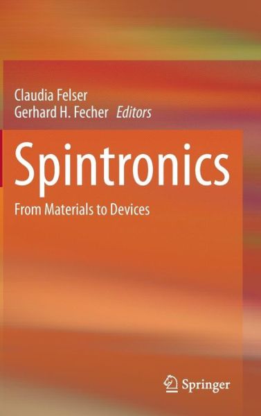 Cover for Claudia Felser · Spintronics: From Materials to Devices (Hardcover Book) [2013 edition] (2013)