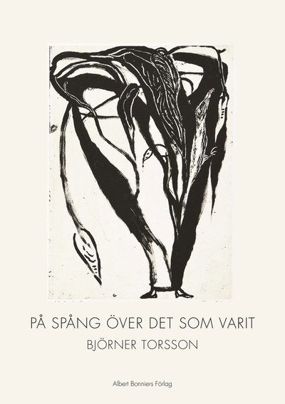 Cover for Björner Torsson · På spång över det som varit : diktsamling (Hardcover Book) (2017)