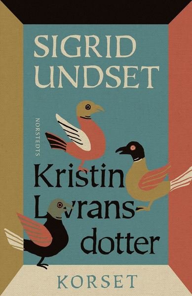 Cover for Sigrid Undset · Kristin Lavransdotter: Korset (Gebundesens Buch) (2016)