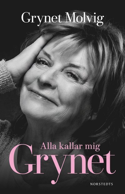 Cover for Grynet Molvig · Alla kallar mig Grynet (Innbunden bok) (2024)