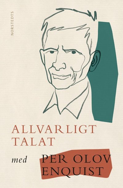 Cover for Per Olov Enquist · Allvarligt talat (Indbundet Bog) (2024)
