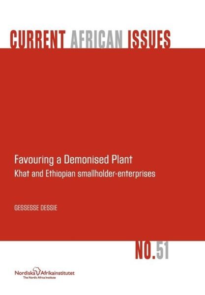 Cover for Gessesse Dessie · Favouring a Demonised Plant: Khat and Ethiopian Smallholder-enterprises (Paperback Book) (2013)