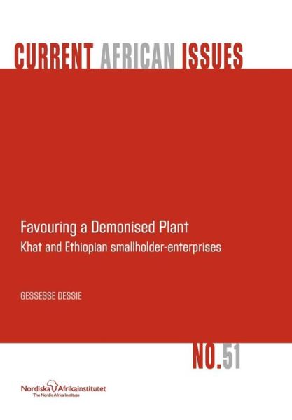 Cover for Gessesse Dessie · Favouring a Demonised Plant: Khat and Ethiopian Smallholder-enterprises (Pocketbok) (2013)