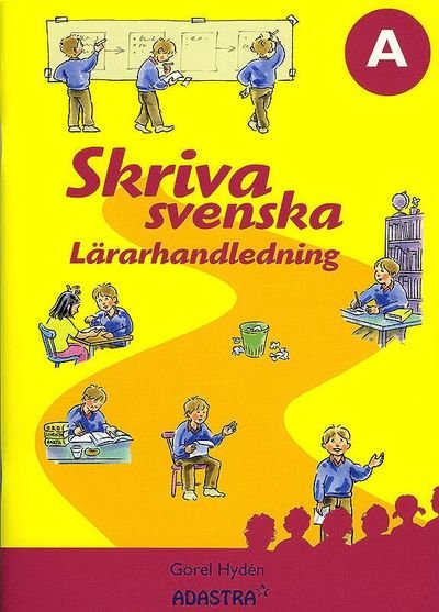 Cover for Görel Hydén · Skriva svenska A Lärarhandledning (Buch) (2010)