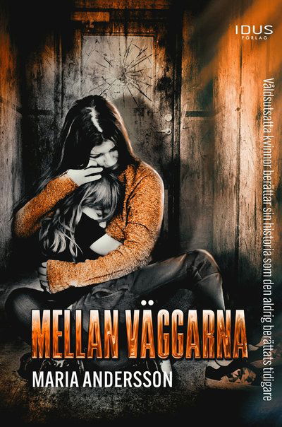 Cover for Maria Andersson · Mellan väggarna (Inbunden Bok) (2022)