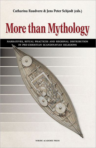 Cover for Catharina Raudvere · More than Mythology: Narratives, Ritual Practices and Regional Distribution in pre-Christian Scandinavian Religions (ePUB) (2015)