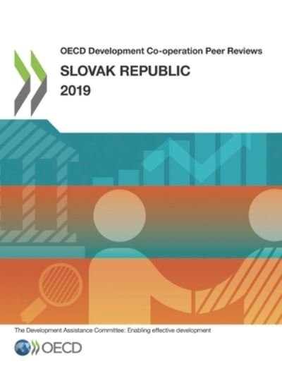 Slovak Republic 2019 - Organisation for Economic Cooperation and Development: Development Assistance Committee - Books - Organization for Economic Co-operation a - 9789264312319 - February 28, 2019