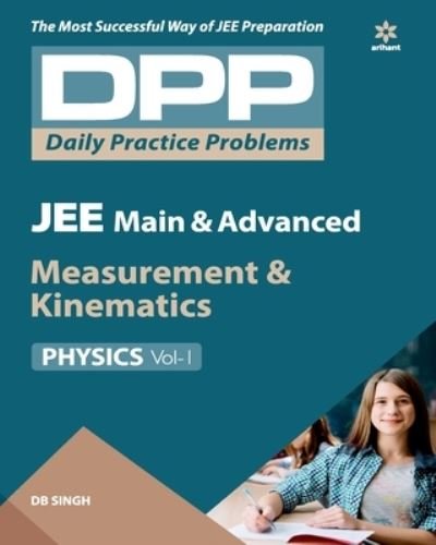 Cover for D.B. Singh · Daily Practice Problems (Dpp) for Jee Main &amp; Advanced Physics Measurement &amp; Kinematics 2020 (Taschenbuch) (2019)