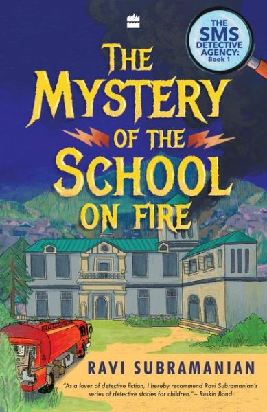 Cover for Ravi Subramanian · The Mystery of the School on Fire:: The Sms Detective Agency Series (Paperback Book) (2020)