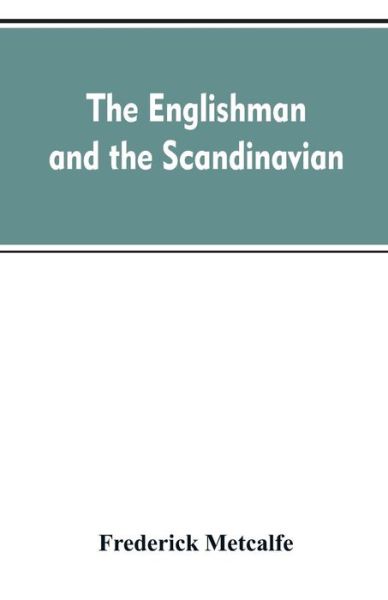Cover for Frederick Metcalfe · The Englishman and the Scandinavian (Paperback Bog) (2019)