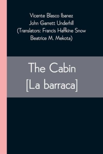 Cover for Vicente Blasco Ibanez · The Cabin [La barraca] (Pocketbok) (2021)