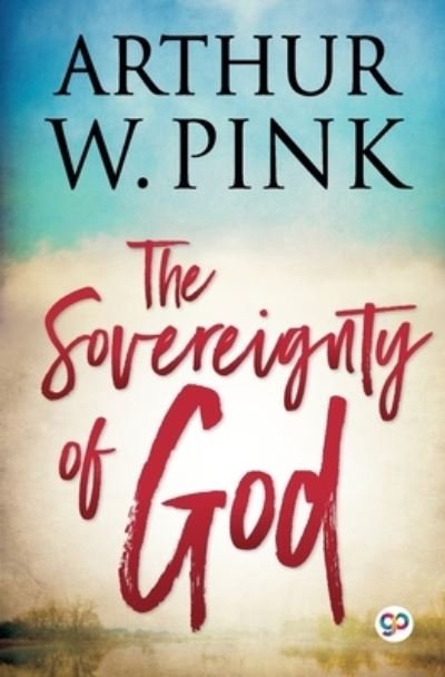 Cover for Aw Pink · The Sovereignty of God (Paperback Bog) (2022)