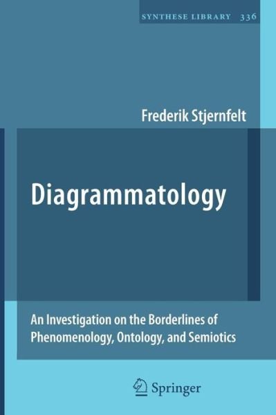 Cover for Frederik Stjernfelt · Diagrammatology: An Investigation on the Borderlines of Phenomenology, Ontology, and Semiotics - Synthese Library (Paperback Book) [Edition. edition] (2010)