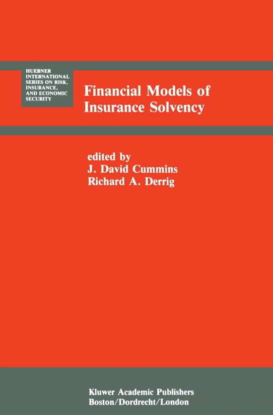 Financial Models of Insurance Solvency - Huebner International Series on Risk, Insurance and Economic Security - J David Cummins - Libros - Springer - 9789401076319 - 14 de octubre de 2011