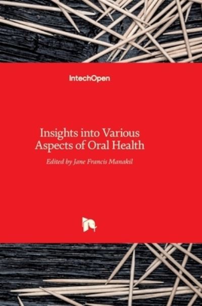 Cover for Jane Manakil · Insights into Various Aspects of Oral Health (Hardcover bog) (2017)