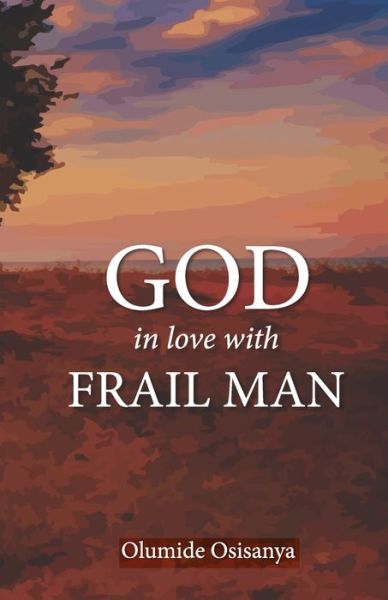 Cover for Olumide Osisanya · God in love with Frail Man (Paperback Book) (2019)