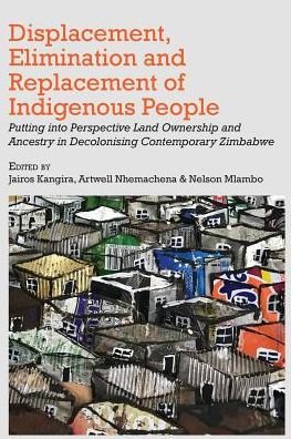Cover for Jairos Kangira · Displacement, Elimination and Replacement of Indigenous People (Paperback Book) (2019)