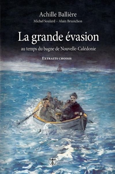 Cover for Michel Soulard · La Grande vasion Au Temps Du Bagne de Nouvelle-Cal donie - Extraits Choisis (Paperback Book) (2018)