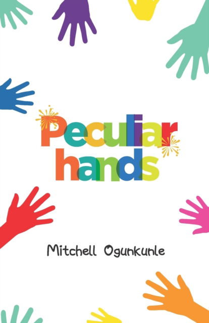 Cover for Ogunkunle Mitchell Ogunkunle · Peculiar Hands (Paperback Book) (2022)