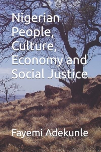 Cover for Adekunle Fayemi Adekunle · Nigerian People, Culture, Economy and Social Justice (Paperback Book) (2022)