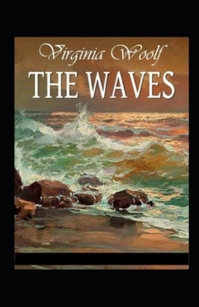 Cover for Virginia Woolf · The Waves-Classic Edition (Annotated) (Paperback Bog) (2022)