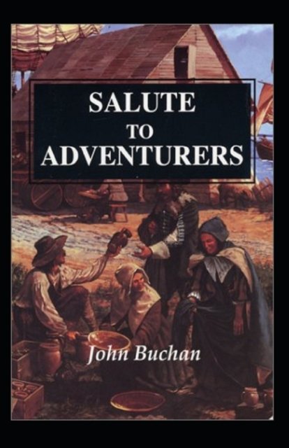 Cover for John Buchan · Salute to Adventurers Annotated (Paperback Book) (2022)