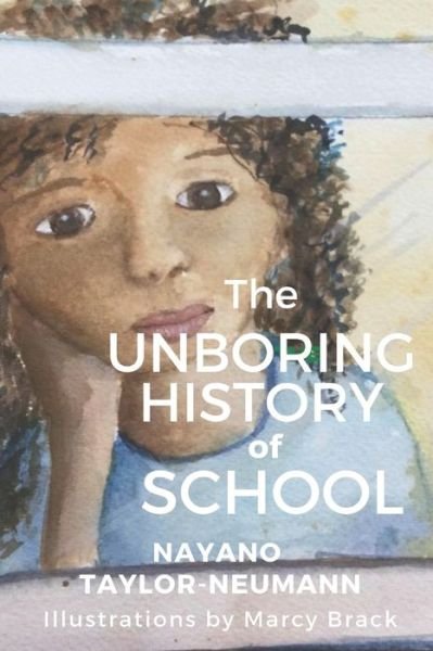 Cover for Nayano Taylor-Neumann · The Unboring History of School (Paperback Book) (2020)