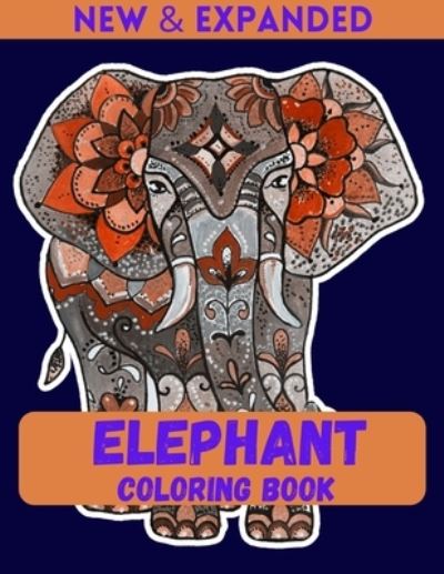 Cover for Ahsan Ahmed · Elephant Coloring Book (New &amp; Expanded) (Taschenbuch) (2020)