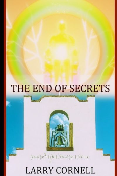 Cover for Larry Cornell · The End of Secrets (Paperback Book) (2021)