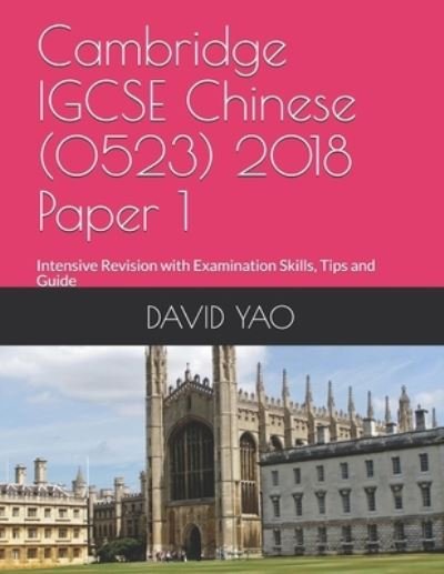 Cover for David Yao · Cambridge IGCSE Chinese (0523) 2018 Paper 1 (Paperback Book) (2021)