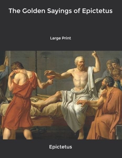Cover for Epictetus · The Golden Sayings of Epictetus (Paperback Bog) (2020)