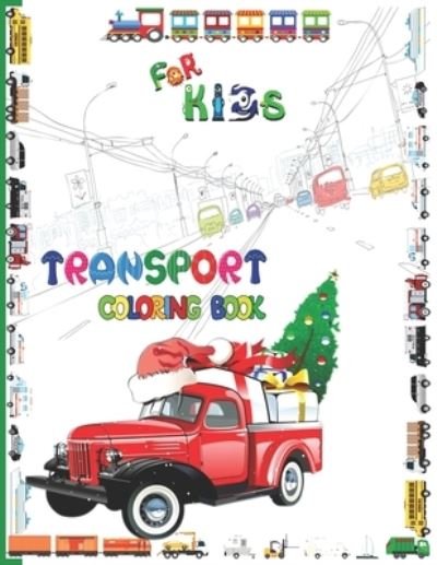 Cover for Rrssmm Books · Transport Coloring Book For Kids (Paperback Bog) (2020)