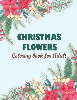 Cover for Lavenia Walck · Christmas flowers coloring book for Adult (Paperback Book) (2020)