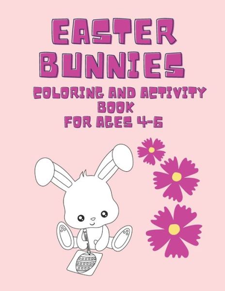 Cover for Lili D · Easter bunnies coloring and activity book for ages 4-6 (Paperback Book) (2021)