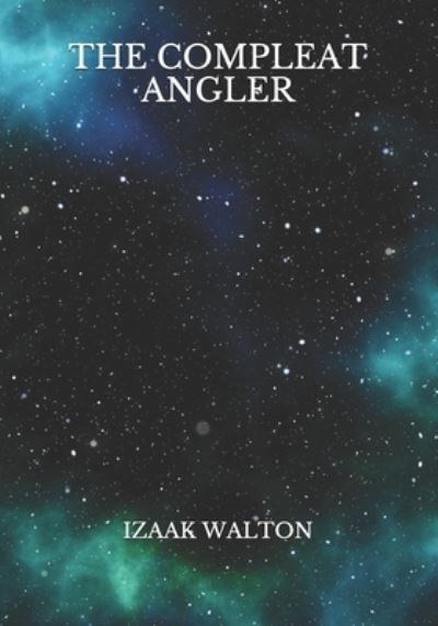 Cover for Izaak Walton · The Compleat Angler (Paperback Book) (2021)