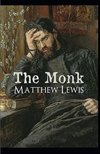 The Monk Annotated - Matthew Lewis - Books - Independently Published - 9798730891319 - March 30, 2021