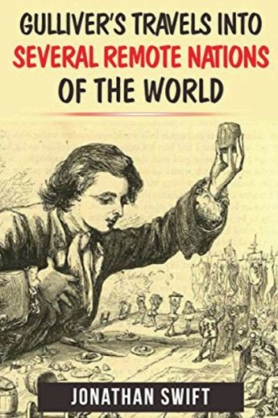 Cover for Jonathan Swift · Gulliver's Travels Into Several Remote Nations Of The World Jonathan Swift (Annotated) (Paperback Bog) (2021)