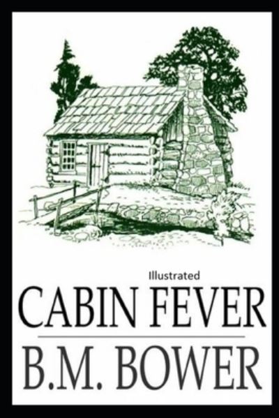 Cover for B M Bower · Cabin Fever Illustrated (Paperback Book) (2021)