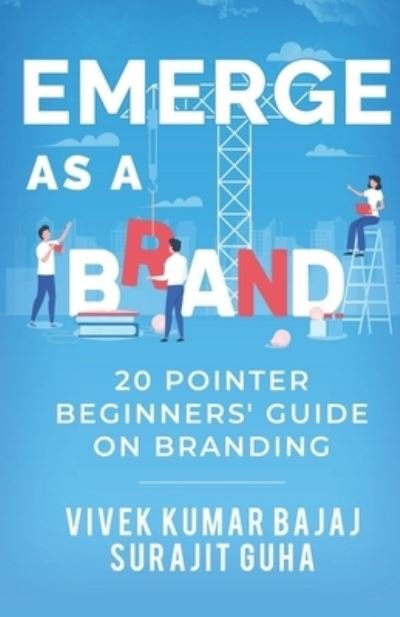 Cover for Surajit Guha · Emerge as a Brand: 20 pointer beginners` guide on branding - Branding &amp; Marketing for Small Entrepreneur (Paperback Book) (2022)