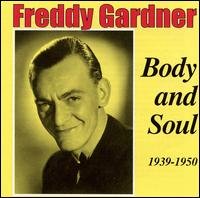 Cover for Freddy Gardner · Body And Soul 1939-1950 (CD) (2020)