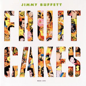 Jimmy Buffett-fruitcakes - Jimmy Buffett - Musik - MCA - 0008811104320 - 24. Mai 1994