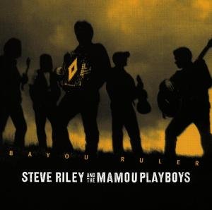 Cover for Steve Riley &amp; The Mamou Playboys · Steve Riley &amp; the Mamou Playboys-bayou Ruler (CD) (2018)