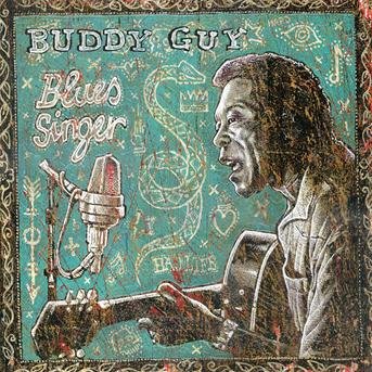 Cover for Buddy Guy · Blues Singer (CD) (2003)