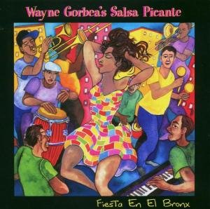Cover for Gorbea,wayne &amp; Salsa Picante · Fiesta en El Bronx (CD) (2002)