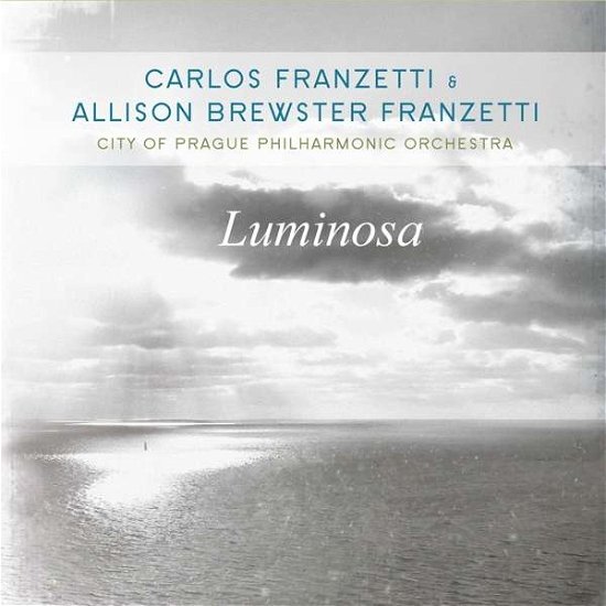 Cover for Carlos Franzetti &amp; Allison Brewster Franzetti · Luminosa (CD) [Digipak] (2017)