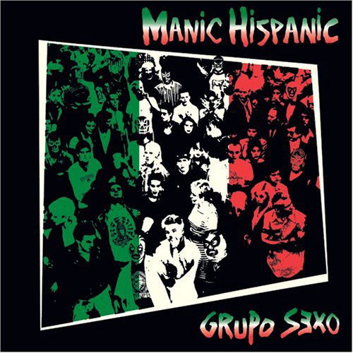 Manic Hispanic · Grupo Sexo (CD) (2005)