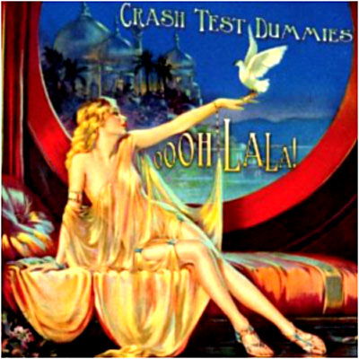 Oooh La La! - Crash Test Dummies - Musiikki - ROCK - 0020286153320 - tiistai 11. toukokuuta 2010